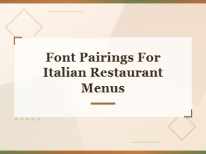 Font Pairings for Italian Restaurant Menus