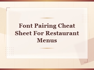 Font Pairing Cheat Sheet for Restaurant Menus