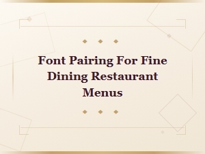 Font Pairings for Fine Dining Restaurant Menus