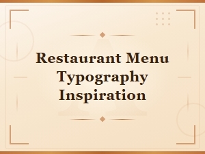 Restaurant Menu Typography Inspiration with Free Text Fonts