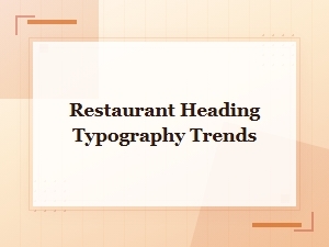 Restaurant Heading Typography Trends Using Free Fonts