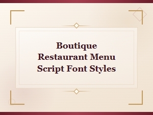 Boutique Restaurant Menu Script Font Styles