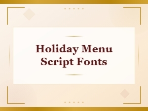 Free Script Fonts for Holiday Menu Designs
